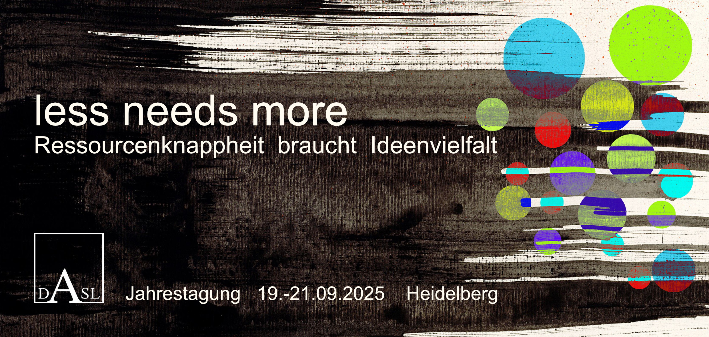 DASL Jahrestagung 2025: Less needs more – Ressourcenknappheit braucht Ideenvielfalt 